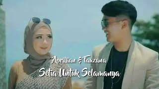 Download lagu Aprillian & Fauzana - Setia Untuk Selamanya mp3