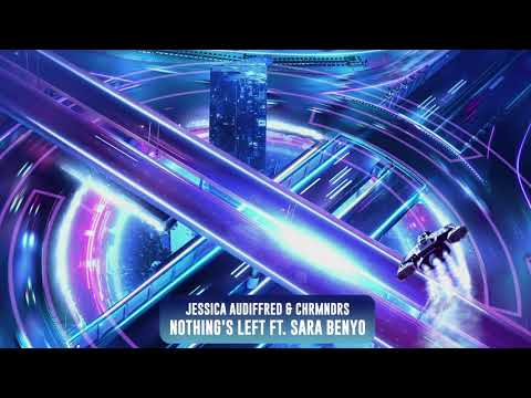 Jessica Audiffred & CHRMNDRS - Nothing’s Left ft. Sara Benyo | Subsidia