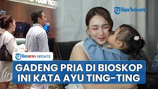 Ayu Ting-Ting Buka Suara usai Dicecar Ivan Gunawan Kepergok Jalan Bareng Seorang Pria di Bioskop