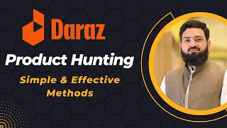 Product Hunting for Daraz | Simple Methods