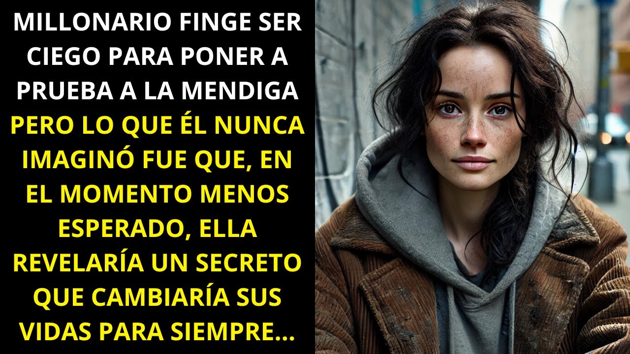 MILLONARIO FINGE SER CIEGO PARA PONER A PRUEBA A LA MENDIGA ¡LO QUE ELLA HACE ES INCREÍBLE!