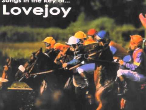 Lovejoy - A Taste of The High Life