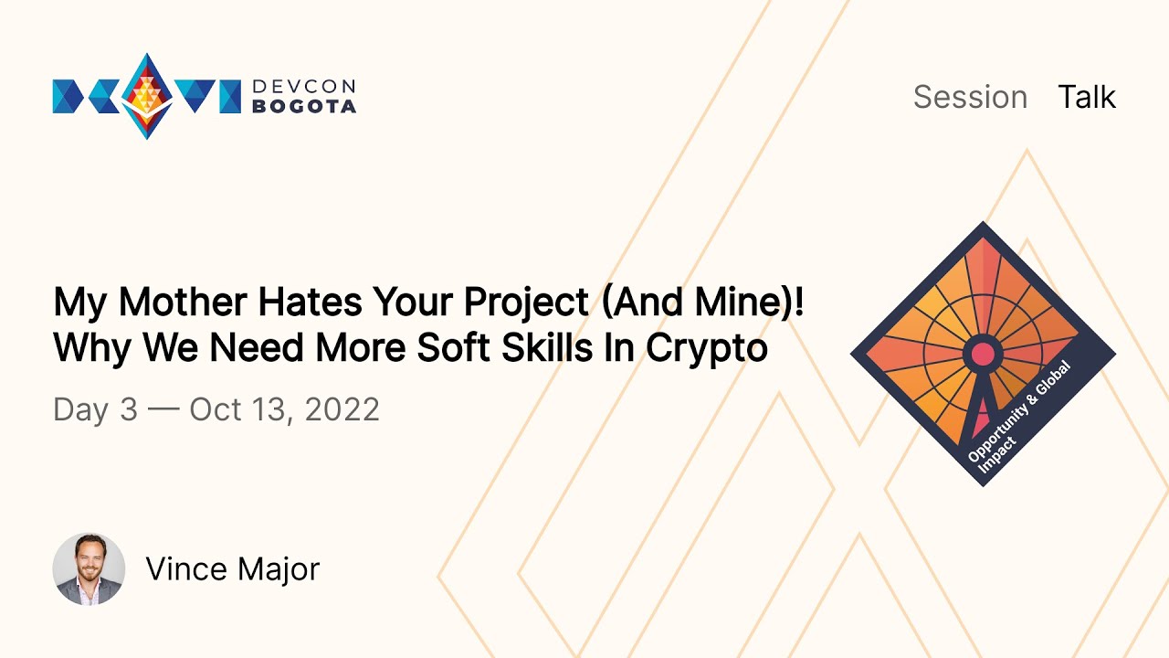 My Mother Hates Your Project (And Mine)! Why We Need More Soft Skills In Crypto preview
