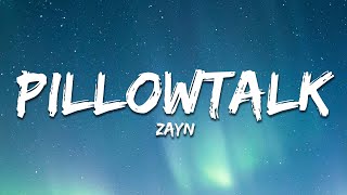 ZAYN - PILLOWTALK (Lyrics)