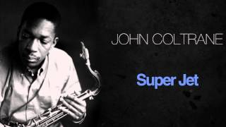 John Coltrane - Super Jet