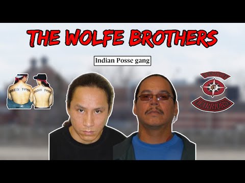 The Wolfe Brothers: Canada's LARGEST Street Gang (Indian Posse)