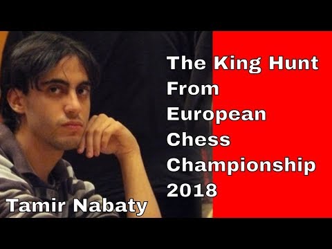 The King Hunt From European  Chess Championship 2018