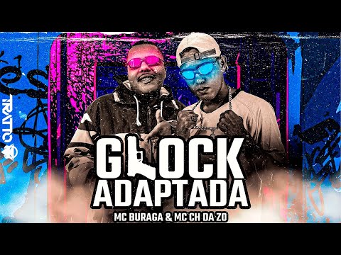MC CH DA ZO E MC BURAGA - GLOCK ADAPTADA - REMIX BREGA FUNK