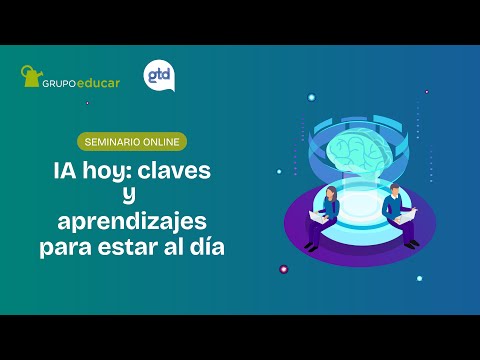Seminario online: IA hoy: claves y aprendizajes para estar al día
