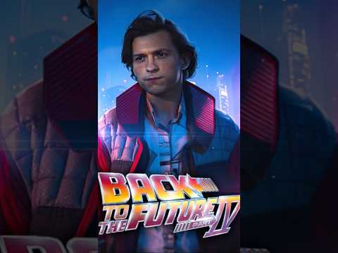 BACK TO THE FUTURE 4 #shorts #backtothefuture #backtothefuture4 #tomholland