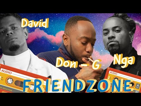 DON G X NGA X DAVIDI D' MARIA - FRIENDZONE | Reação
