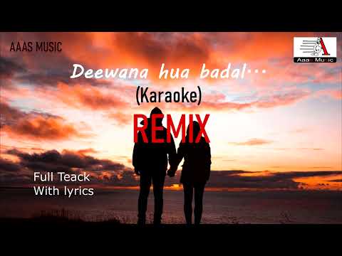 Diwana hua badal - karaoke --Remix...