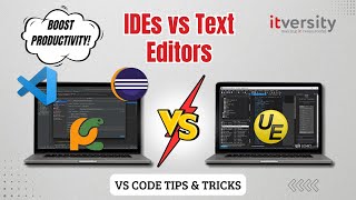 IDEs vs Advanced Text Editors | VS Code Trips & Tricks