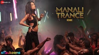 Manali Trance Remix By Emenes | The Shaukeens | Lisa Haydon | Yo Yo Honey Singh &amp; Neha Kakkar
