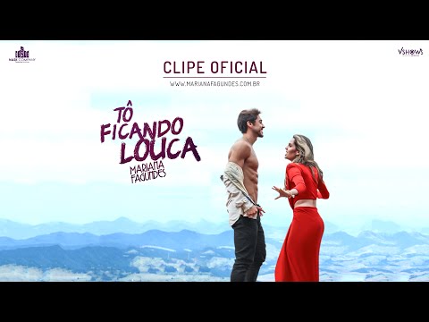 Mariana Fagundes - Tô Ficando Louca (Clipe Oficial)