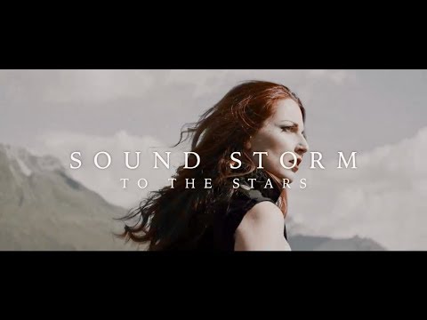 SOUND STORM - To The Stars (Official Music Video 2018)