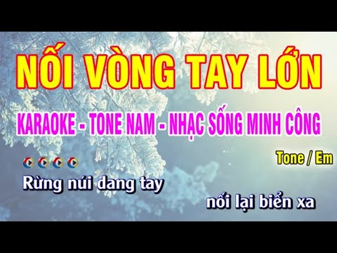 Nối Vòng Tay Lớn - Karaoke Nhạc Sống Hay Nhất - Tone Nam | Nhạc Sống Minh Công