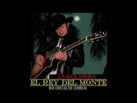 Mix Oficial de Cumbias - El Rey del Monte