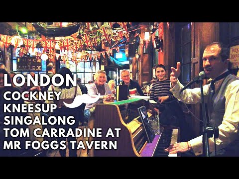 London Live Music Cockney Singalong Mr Fogg's Tavern With Tom Carradine #london #music #explore