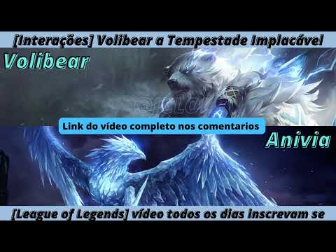 [League of Legends] Interações Volibear a Tempestade Implacável #leagueoflegends #interações