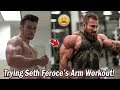 FOLLOWING SETH FEROCE'S ARM WORKOUT (Insane Pump) | PHYSIQUE UPDATE