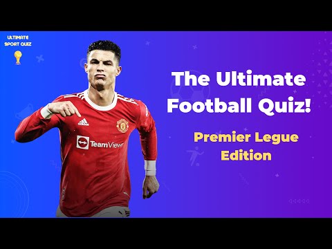 Premier League Genius: Test Your Knowledge with the Ultimate Quiz!