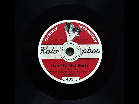 Hard - To - Get Gerty (sic) - Frank Guarente's World Known Georgians (1926)