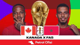 Kanada - Fas | 2026 Dünya Kupası Son 32 Turu | Özet X Petrol Ofisi