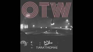 Tiara Thomas - &quot;OTW&quot; OFFICIAL VERSION