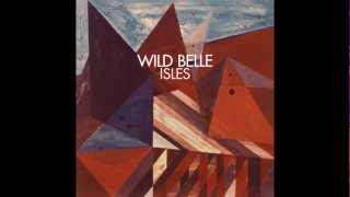 Wild Belle - love like this