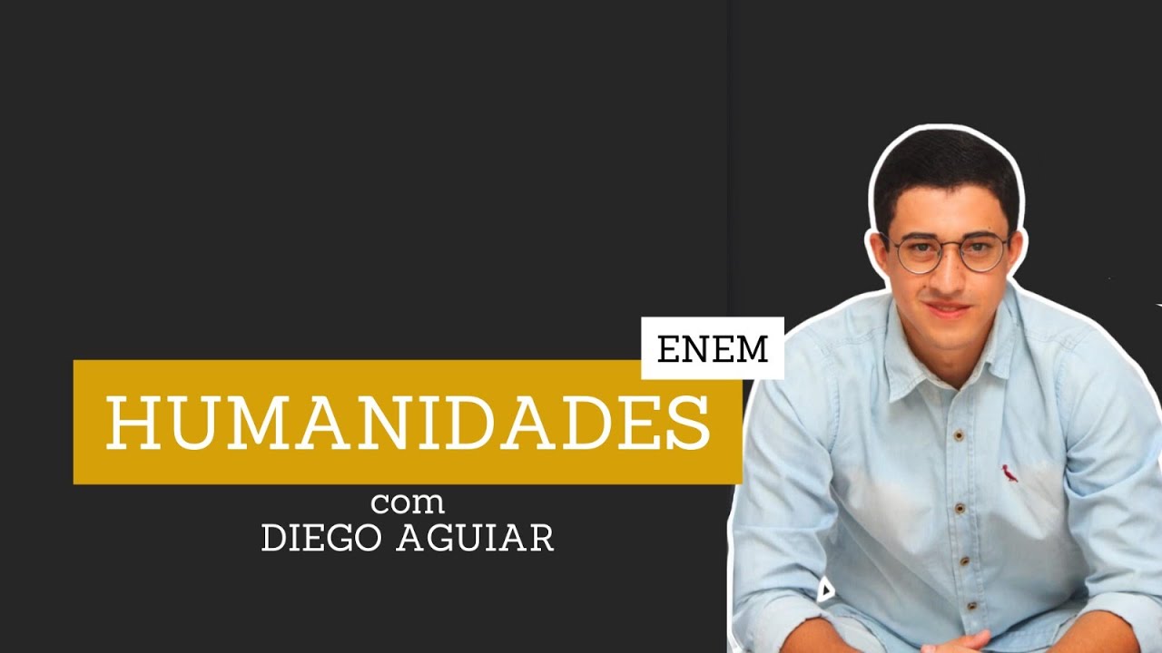 HUMANIDADES - PROFESSOR DIEGO AGUIAR - AULA 05