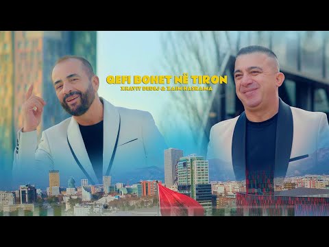 Xhavit Dedej & Zaim Hasrama - Qefi bohet ne Tiron