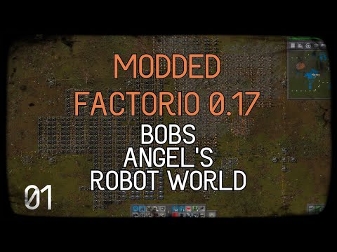 Modded Factorio 0.17  - Bobs - Angel's - Robot World - Ep 01 - THE START OF SOMETHING NEW!