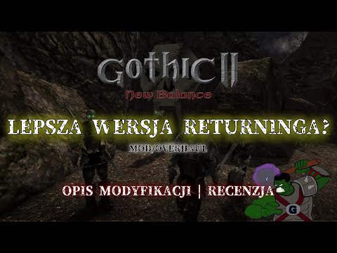 Gothic II New Balance - lepszy niż Returning? | Recenzja - mod (NIE) tylko dla weteranów