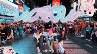 Download lagu [KPOP IN PUBLIC TIMES SQUARE] MEOVV (미야오) - 'MEOW' DANCE COVER | ONE TAKE. mp3