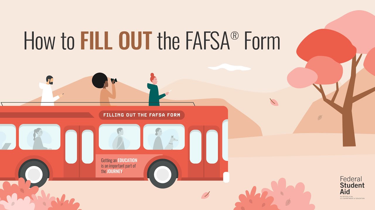 How to Fill Out the FAFSA Video