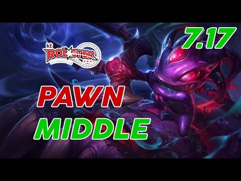 KT Rolster Pawn Fizz Mid Patch 7.17
