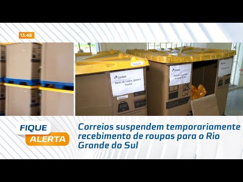 Correios suspendem temporariamente recebimento de roupas para o Rio Grande do Sul