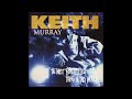 Keith Murray - Get Lifted