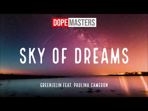 Greenjelin feat. Paulina Cameron - Sky Of Dreams (Audio)