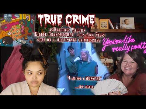 Killr Grandma Lois Reiss   |  True Crime w/Brittney Vaughn