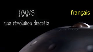 PANArt Hang documentaire 2006: Hang - une révolution discrète