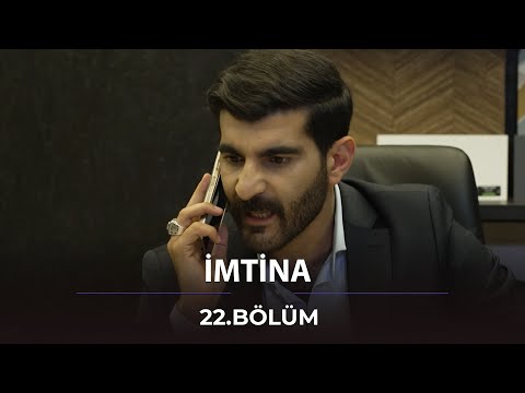 İmtina / 22. Bölüm