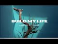 Build My Life