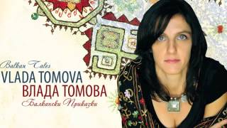 Vlada Tomova's Balkan Tales - 1. Momche