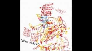 Edan - Echo Party (full mixtape)