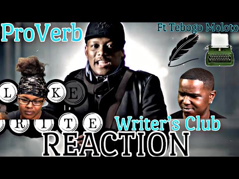 ProVerb Ft Tebogo Moloto - Writer’s Club (Official Music Video) | REACTION