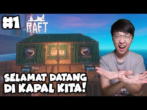 Selamat Datang di Kapal Bang EJ - Raft Final Chapter Indonesia Part 1