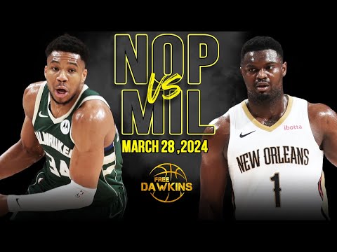 New Orleans Pelicans vs Milwaukee Bucks Full Game Highlights | March 28, 2024 | FreeDawkins