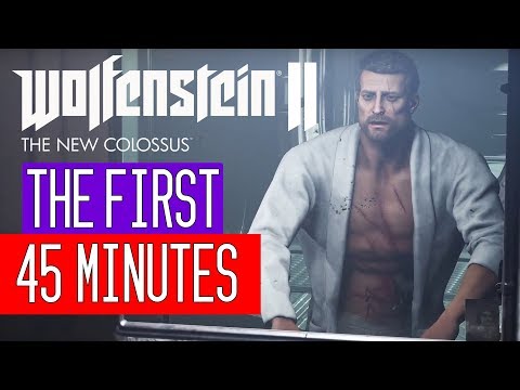 Wolfenstein II: The New Colossus - The First 45 Minutes of Gameplay (PS4/XBOX ONE/PC)